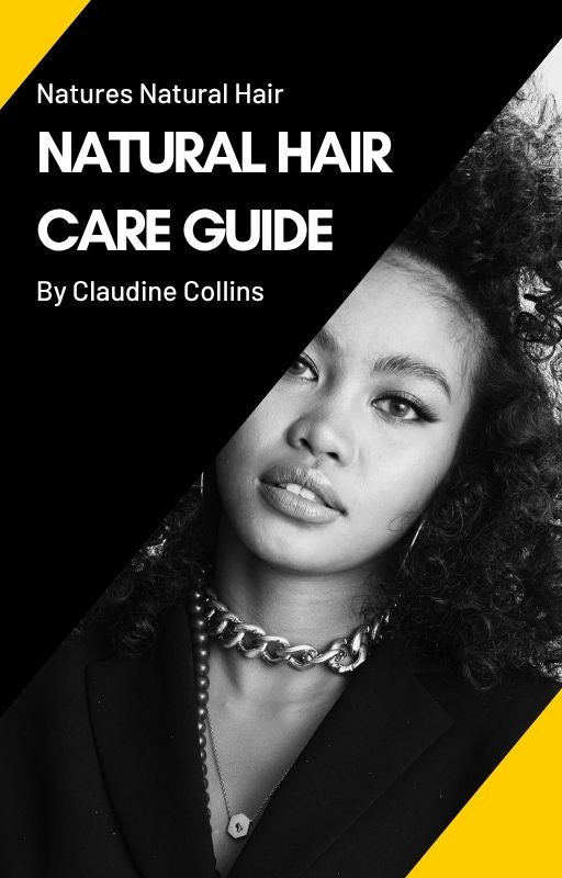 Book cover of 'Natural Hair Care Guide' by Claudine Collins with a woman's face and text on a black and yellow background.